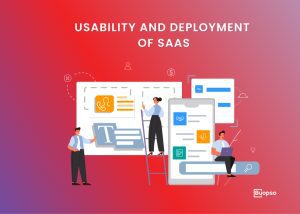 Usability and Deployment of SaaS